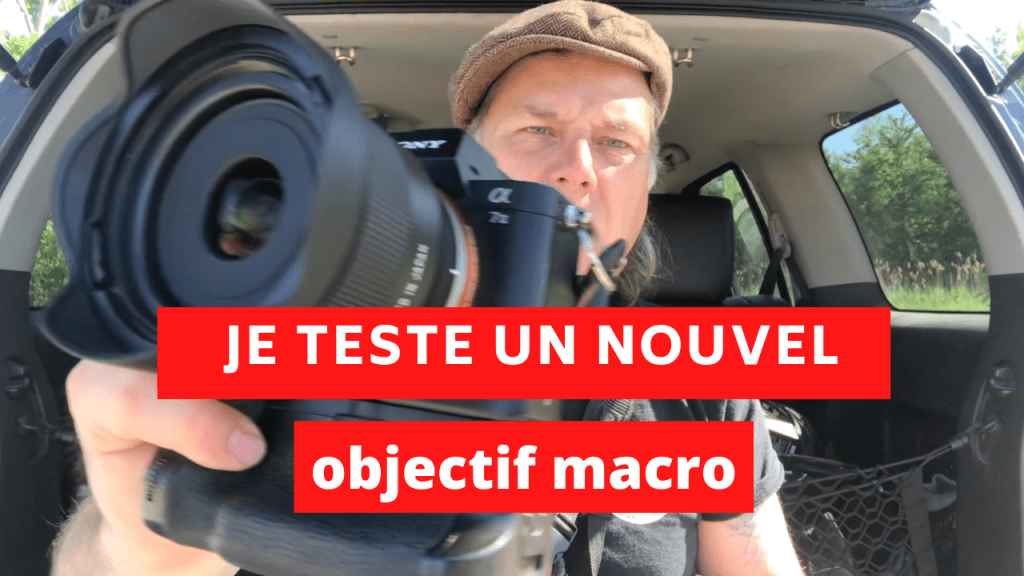 Je  teste un nouvel&nbsp;objectif